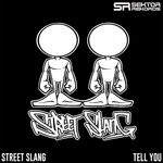 cover: Street Slang - Tell You