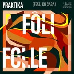 cover: Ko Saba|Praktika - Foli Folle (Radio Edit)