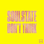 cover: Soulstate - Don't Think