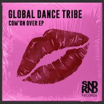 cover: Global Dance Tribe - Com'on Over