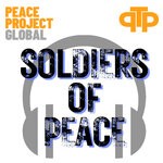 cover: Peace Project Global - Soldiers Of Peace