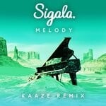 cover: Sigala - Melody (KAAZE Extended Remix)