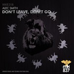 cover: Alec Smith - Don't Leave, Don't Go