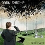 cover: Dark Shrimp - Cross Ways