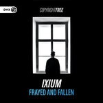 cover: Ixium - Frayed And Fallen