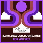 cover: Block & Crown|Hutch|Paul Parsons - For You 100%