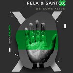 cover: Fela|Santox - We Come Alive