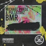 cover: Pulsatorz|Michael Phase - BMR