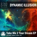 cover: Dynamic Illusion - Take Me 2 Your Dream