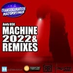 cover: Andy BSK - Machine 2022 & Remixes