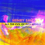 cover: Henry Saiz - All The Evil Of This World (2022 Edition)