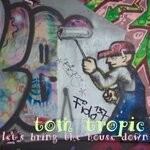 cover: Tom Tropic - Let's Bring The House Down