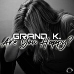 cover: Grand K. - Are You Happy?