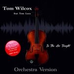 cover: Tom Luca|Tom Wilcox - In The Air Tonight (Orchestra Version)