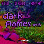 cover: W Leal|Honey Hell|Dj Papaya - Dark Flames #05