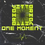 cover: Vitto Rio - One Moment (Original Mix)