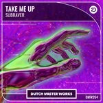 cover: Subraver - Take Me Up (Extended Mix)