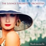 cover: The Lounge Unlimited Orchestra - Mademoiselle - Chill Ambient Orchestra