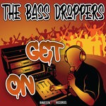 cover: The Bass Droppers - Get On