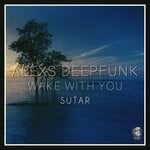 cover: Alexs Deepfunk - Wake With You