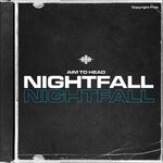 cover: Aim To Head - Nightfall