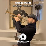 cover: Dunk Funk - Don't Break