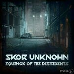 cover: Skor Unknown - Equinox Of The Dissidents