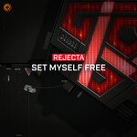 cover: Rejecta - Set Myself Free