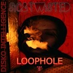 cover: Sic & Twisted - Loophole