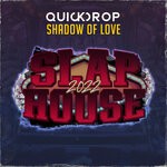 cover: Quickdrop - Shadow Of Love (Slaphouse 2022)