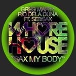 cover: Greg Marty|Rio Dela Duna|Sebsax - Sax My Body