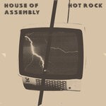 cover: House Of Assembly - Hot Rock