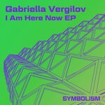 cover: Gabriella Vergilov - I Am Here Now EP