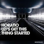 cover: Horatio - Let's Get This Thing Started