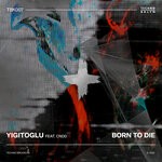 cover: Cndd|Yigitoglu - Born To Die