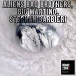 cover: Aliens Bad Brothers|Big Martino|Stephan Barbieri - Zentrum Des Sturms