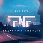 cover: Friday Night Firefight - Bad Days