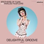 cover: Analog Hustlers|Brothers Of Funk - Delightful Groove