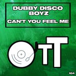 cover: Dubby Disco Boyz - Can't You Feel Me (Daisuke Miyamoto Remix)