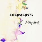 cover: Diamans - In My Head