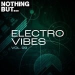 cover: Various - Nothing But... Electro Vibes Vol 09