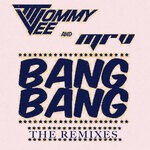 cover: Mr. V|Tommy Vee - Bang Bang (The Remixes)