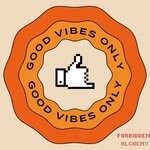 cover: Forbidden Alchemy - Good Vibes Only