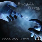 cover: Vince Von Dutch - Energetic Energy