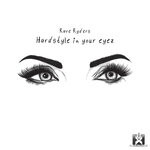 cover: Rave Ryders - Hardstyle In Your Eyez