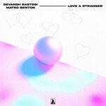 cover: Devansh Rastogi|Mateo Benton - Love A Stranger