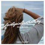 cover: Max Blaike - Love Again Another Day