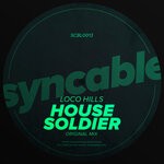 cover: Loco Hills - House Soldier