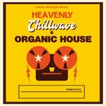 cover: Various - Heavenly Chillwave & Organic House