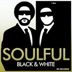 cover: Soulful Black & White - I Am